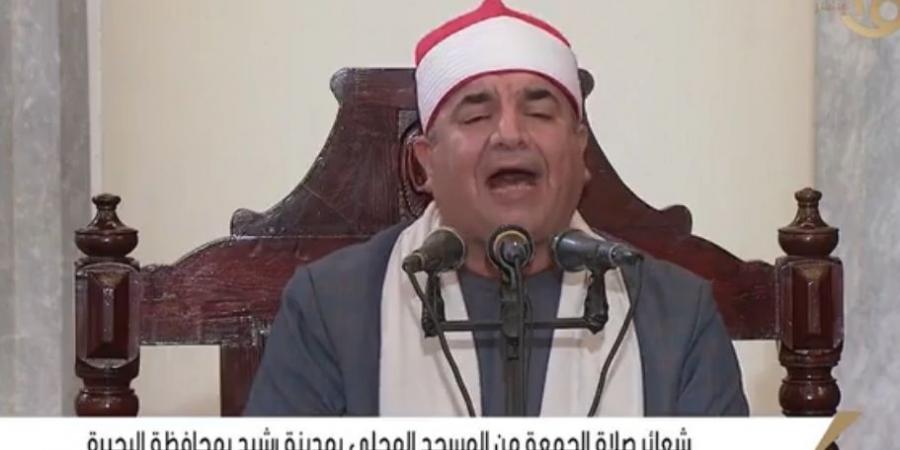 بث مباشر.. شعائر صلاة الجمعة من المسجد المحلي في مدينة رشيد بمحافظة البحيرة