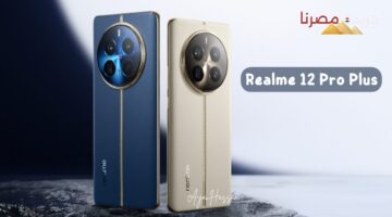 مميزات وعيوب هاتف ريلمي 12 برو Realme 12 Pro Plus‏